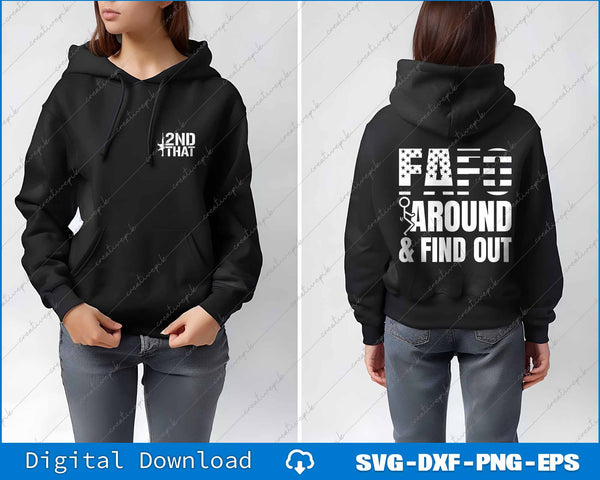 Fuck Around And Find Out, 2nd Amendment SVG PNG Back And Frond Files