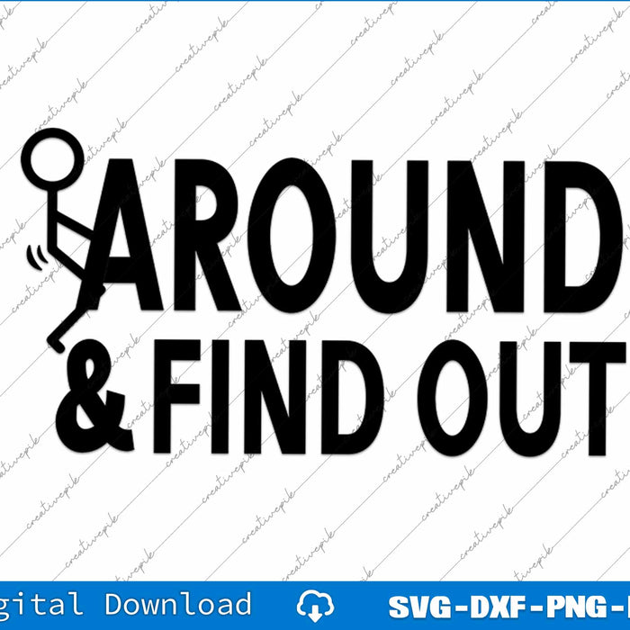 Fuck Around & Find Out SVG PNG Cutting Printable Files