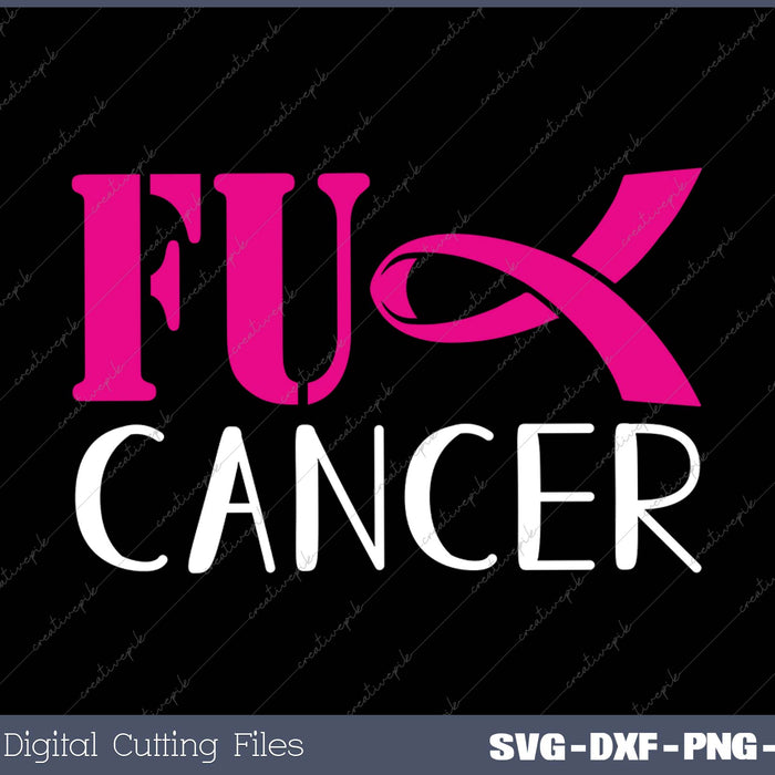 Amazing Fuck Cancer SVG PNG Cutting Printable Files