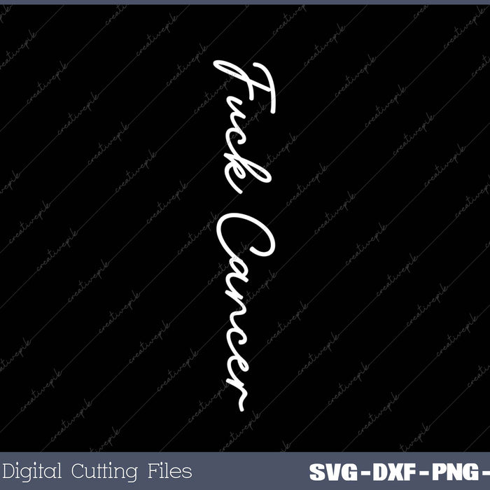 Fuck Cancer SVG PNG Cutting Printable Files