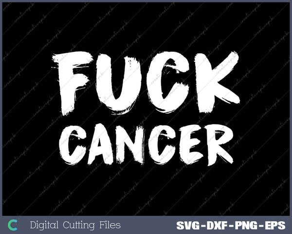 Fuck Cancer Hate Cancer Tee Breast Cancer SVG PNG Cutting Printable Files