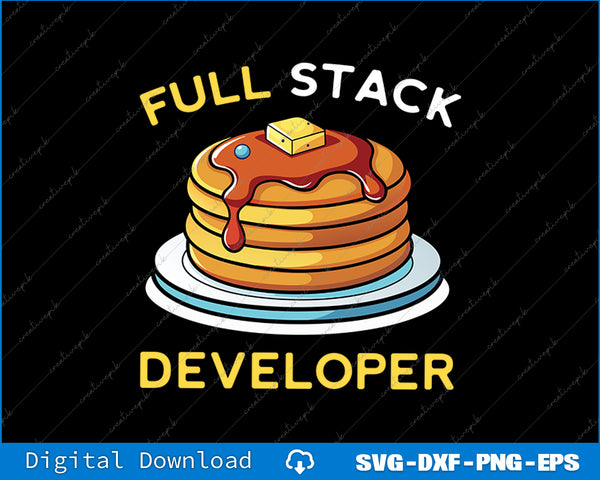Stack of pancakes with syrup and a piece of butter, labeled 'Full Stack Developer' on a black background.