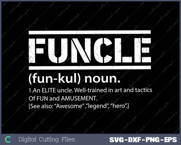 Funcle Definition Uncle SVG PNG Cutting Printable Files