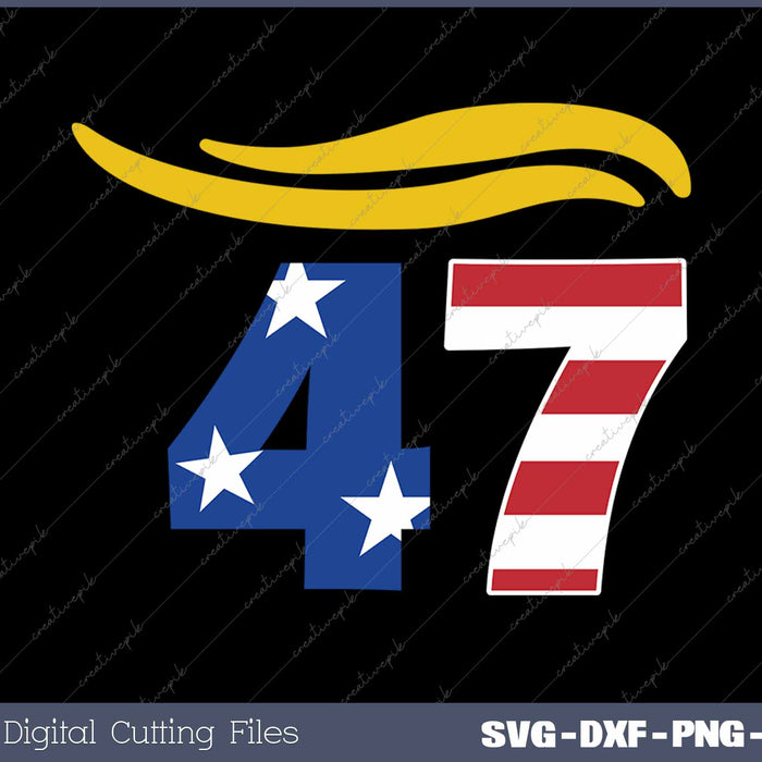 Funny 47 Trump Hair SVG PNG Cutting Printable Files