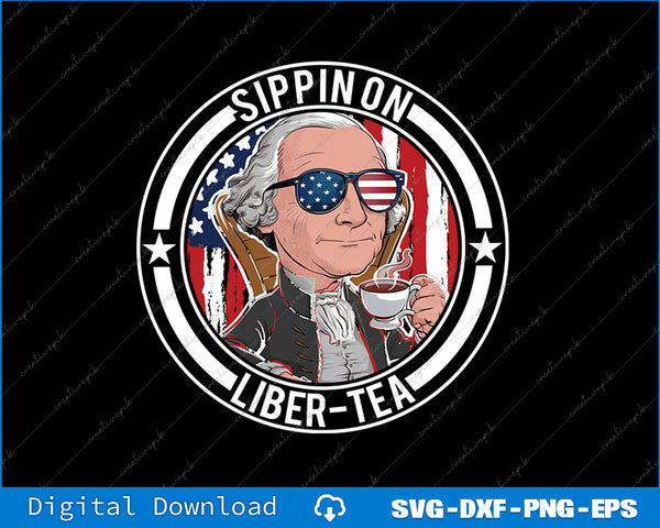 Funny 4th Of July Sippin On Liber Tea Liberty USA Flag SVG PNG Printable File