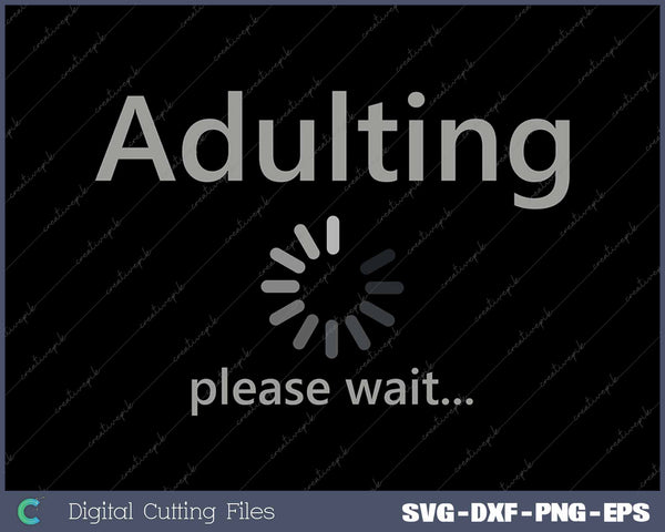 Funny Adulting Please Wait 