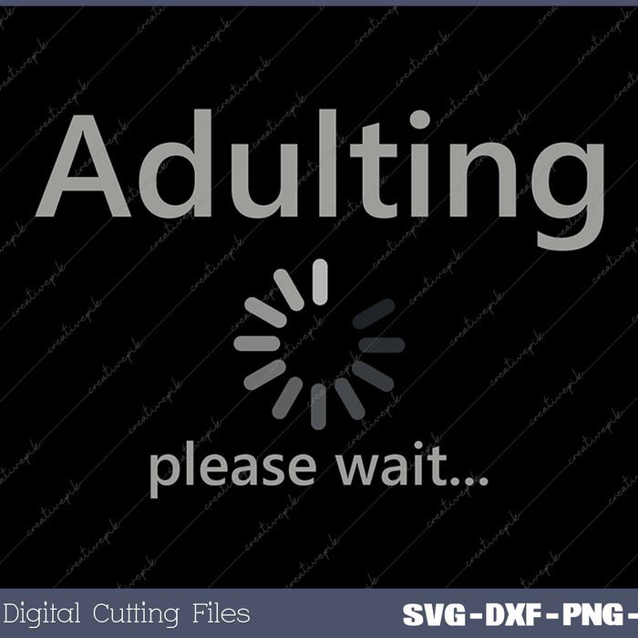 Funny Adulting Please Wait 