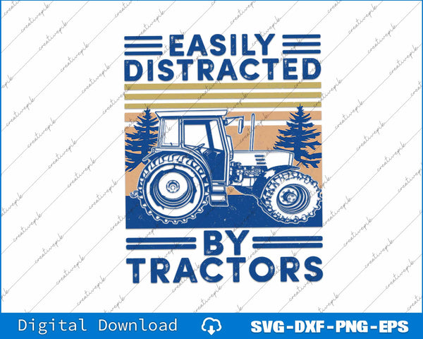 Funny Agriculture Farmer Easily Distracted By Tractors SVG PNG Printable File