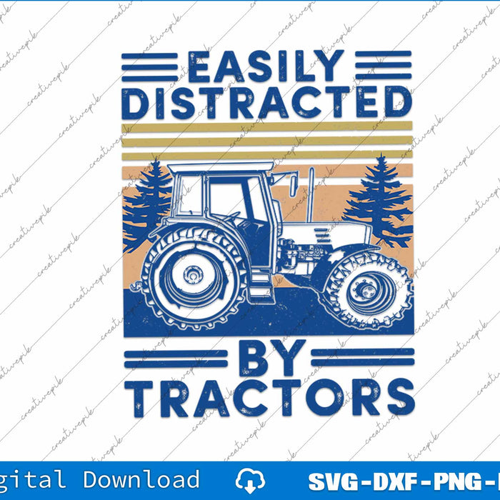 Funny Agriculture Farmer Easily Distracted By Tractors SVG PNG Printable File