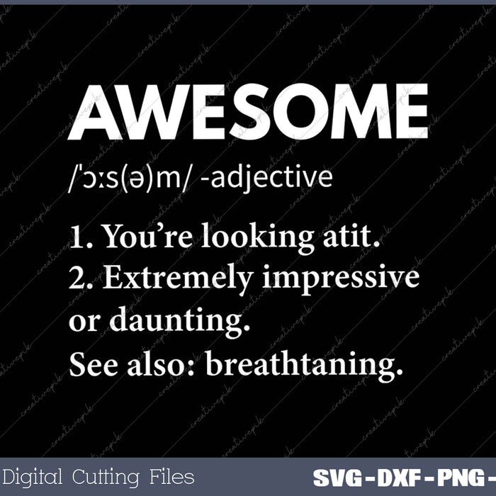 Funny Awesome Definition SVG PNG Cutting Printable Files