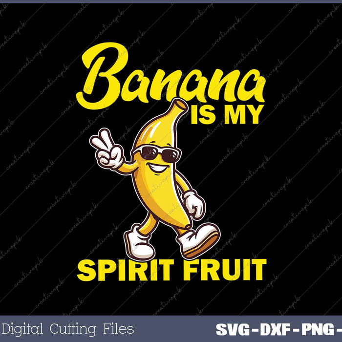 Funny Banana Is My Spirit Fruit Funny Banana Quote