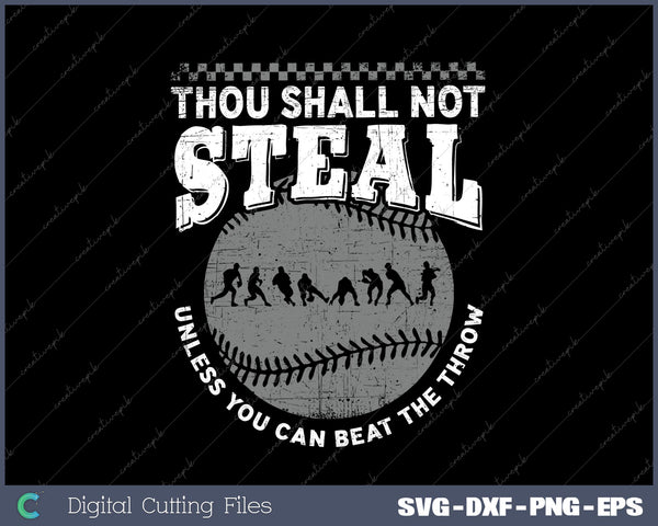 Funny Baseball Design Thou Shall Not Steal SVG PNG Cutting Printable Files