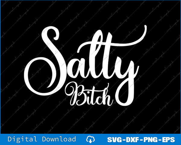 Funny Beach Vacation Pun Gift for Women Ladies Salty Bitch SVG PNG Cutting Files