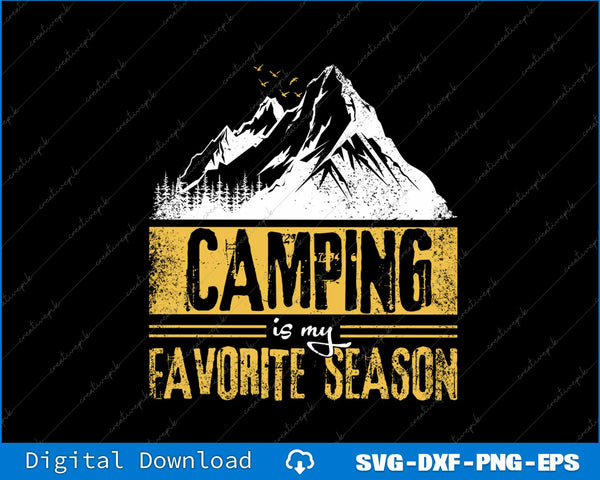 Funny Camping Lover Outdoor Camper Camping Favorite Season SVG PNG Files