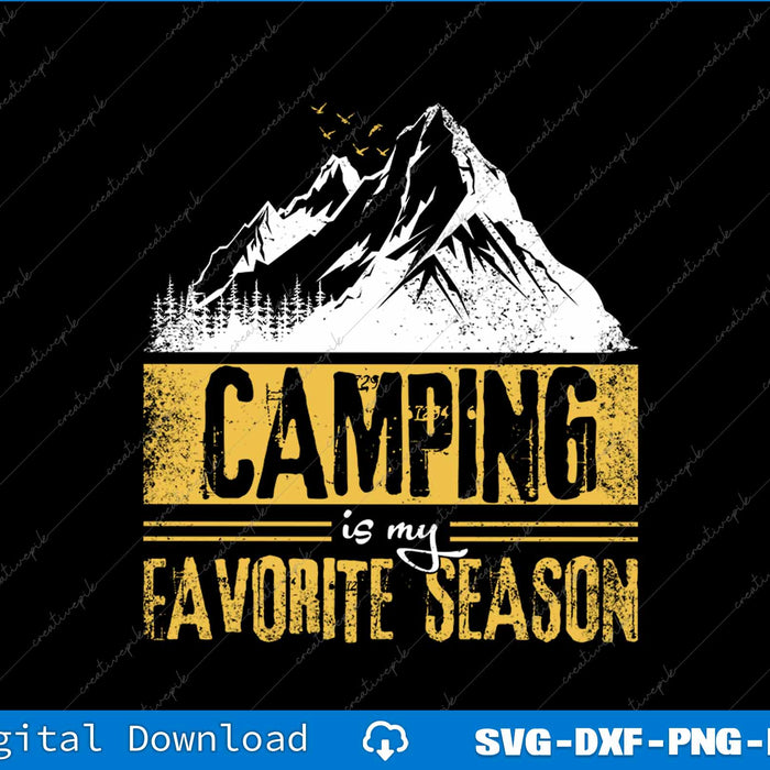 Funny Camping Lover Outdoor Camper Camping Favorite Season SVG PNG Files