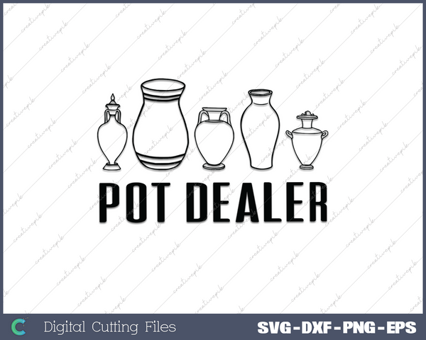 Funny Ceramics Pottery Support Your Local Pot Dealer