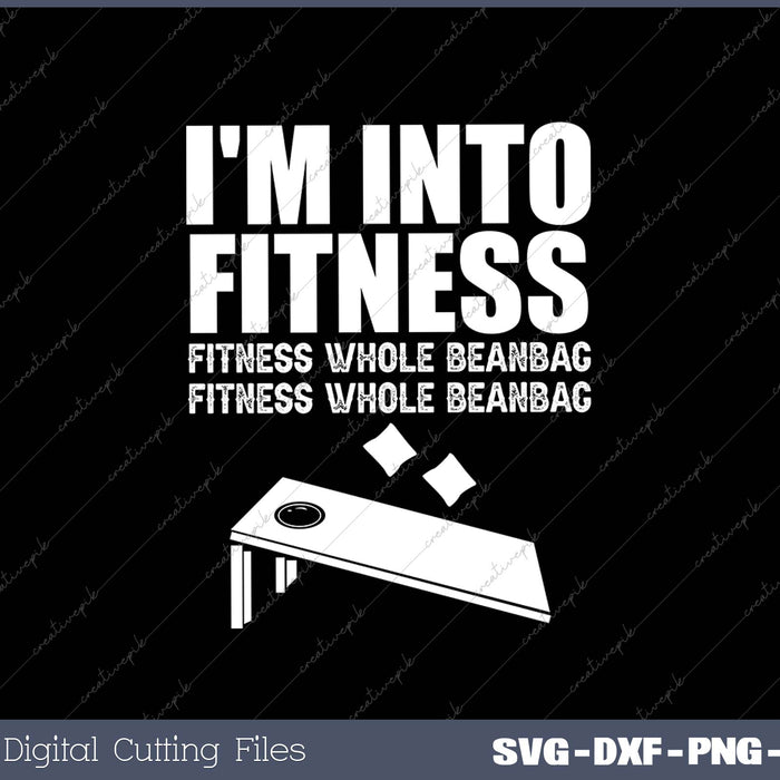 Funny Cornhole Pun I'm Into Fitness 