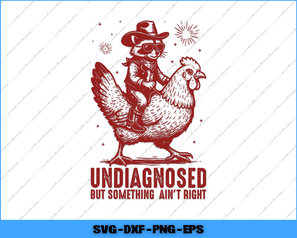 Red illustration of a raccoon riding a rooster with text 'undiagnosed but something ain't right' on a white background.