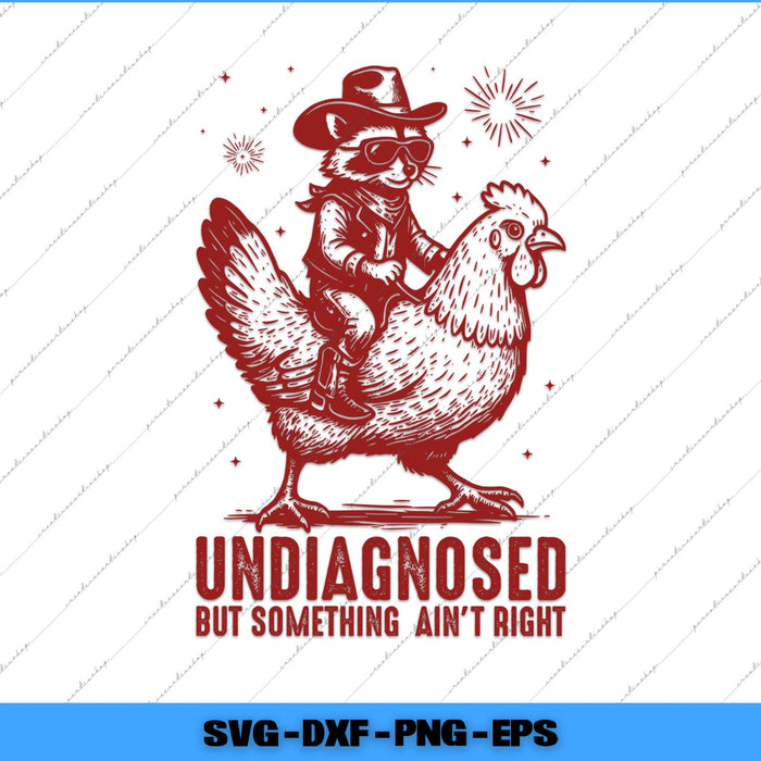 Red illustration of a raccoon riding a rooster with text 'undiagnosed but something ain't right' on a white background.