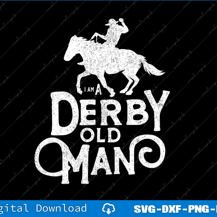 Funny Derby Day, Derby Old Man, Kentucky horse racing SVG PNG Cutting File