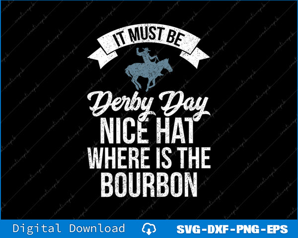 Funny Derby Day and mint juleps, Kentucky horse racing Long SVG File