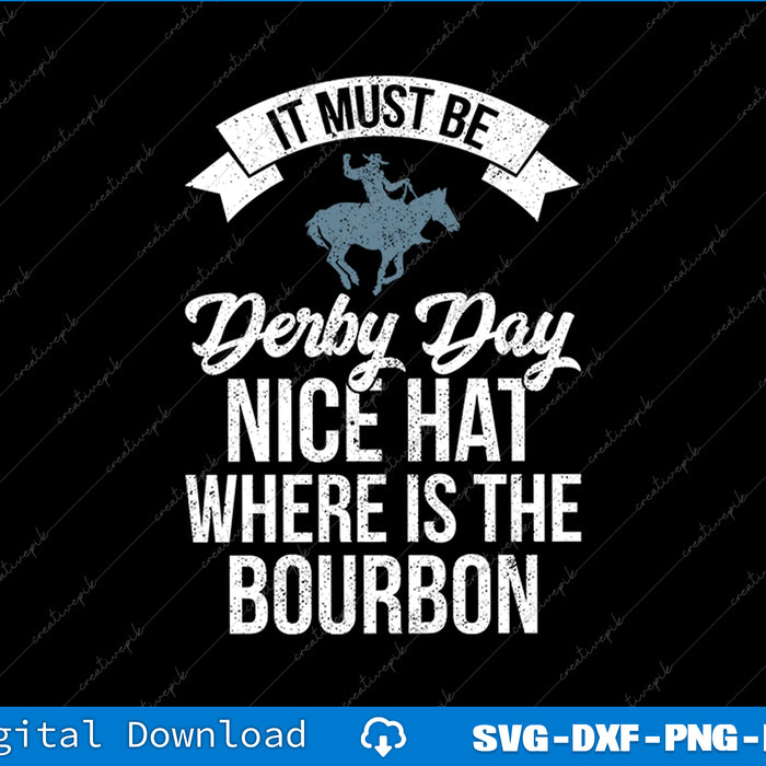 Funny Derby Day and mint juleps, Kentucky horse racing Long SVG File