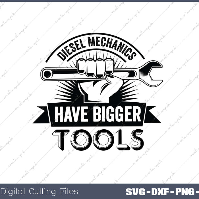 Funny Diesel Mechanic For Men - Bigger Tools