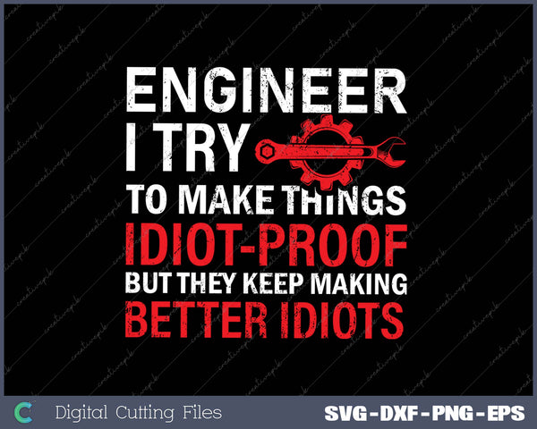 Funny Engineer - Engineering SVG PNG Cutting Printable Files