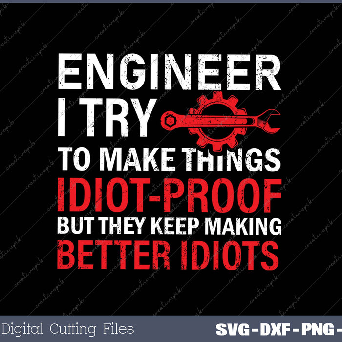 Funny Engineer - Engineering SVG PNG Cutting Printable Files