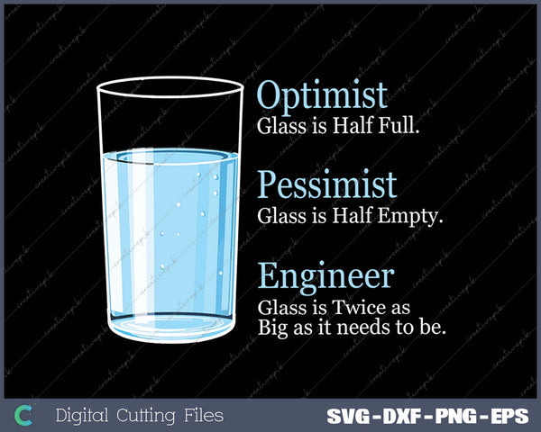 Funny Engineer Optimist Pessimist Engineering