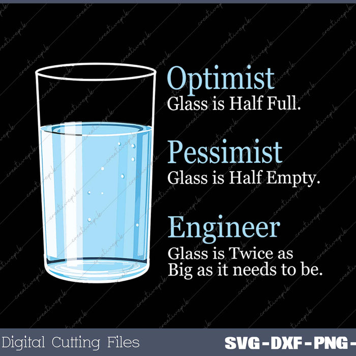 Funny Engineer Optimist Pessimist Engineering