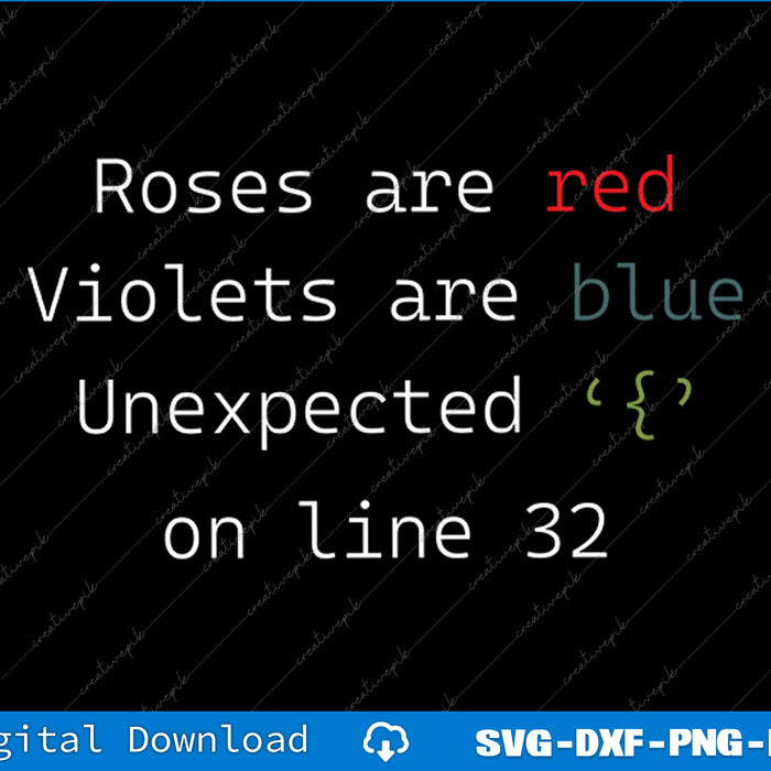 Text with color-coded words on a black background, featuring the phrase 'Roses are red Violets are blue Unexpected on line 32'.