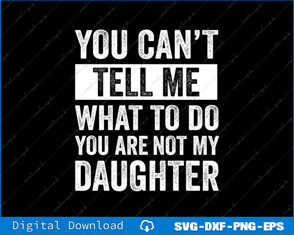 Funny Father Daddy Gifts Men From Daughter Fathers Day Dad SVG PNG Files