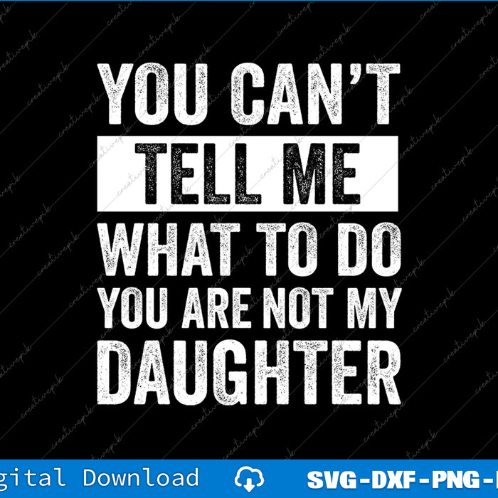 Funny Father Daddy Gifts Men From Daughter Fathers Day Dad SVG PNG Files