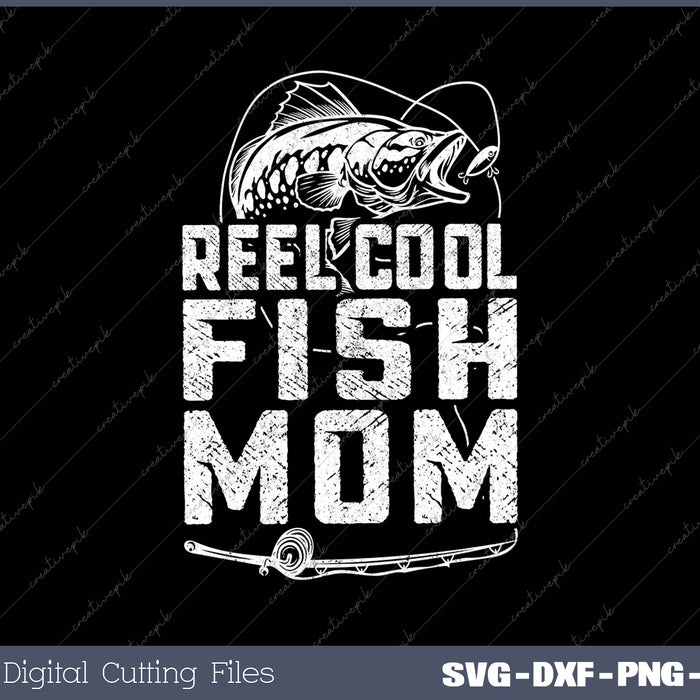 Funny Fisherman Reel Cool Fish Mom Fishing