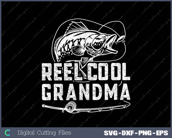 Funny Fisherman Reel Cool Grandma Fishing