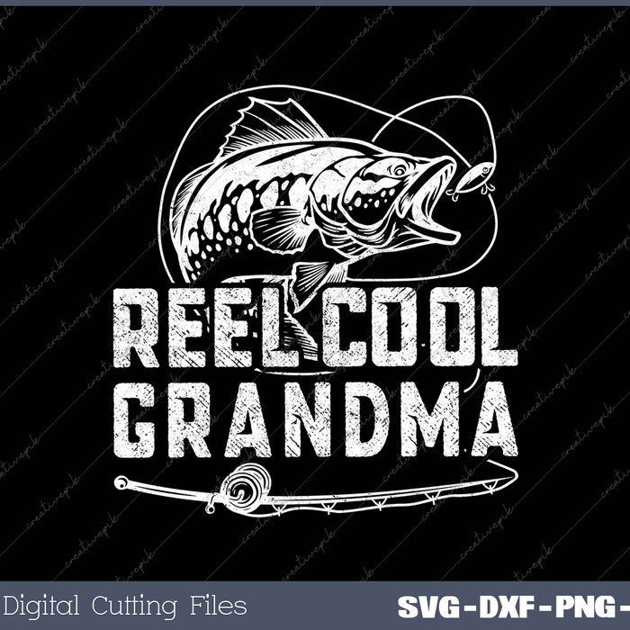 Funny Fisherman Reel Cool Grandma Fishing