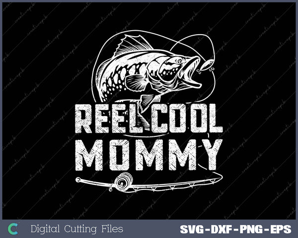 Funny Fisherman Reel Cool Mommy Fishing