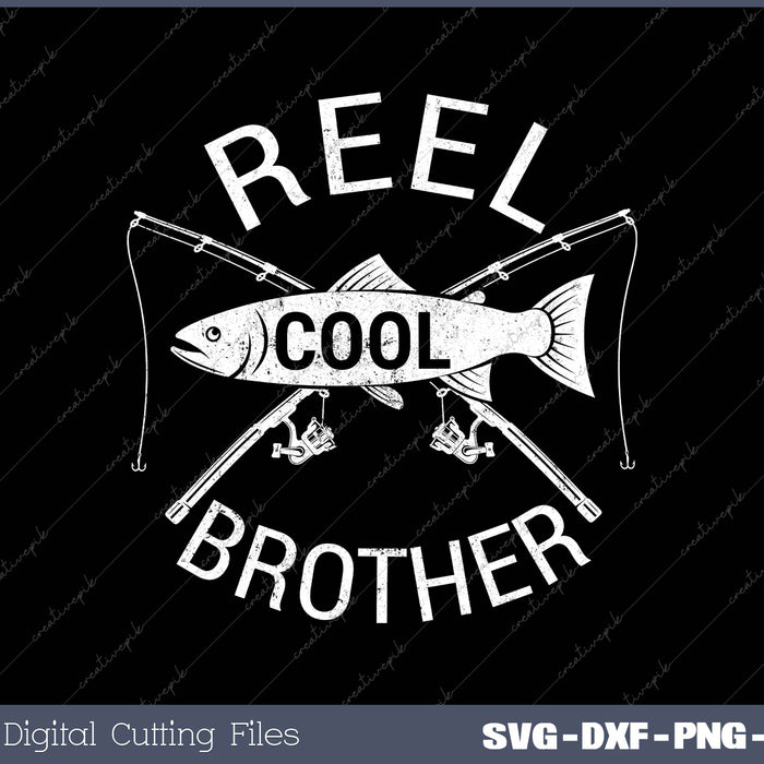 Funny Fishing Reel Cool Brother SVG PNG Cutting Printable Files