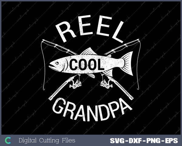 Funny Fishing Reel Cool Grandpa