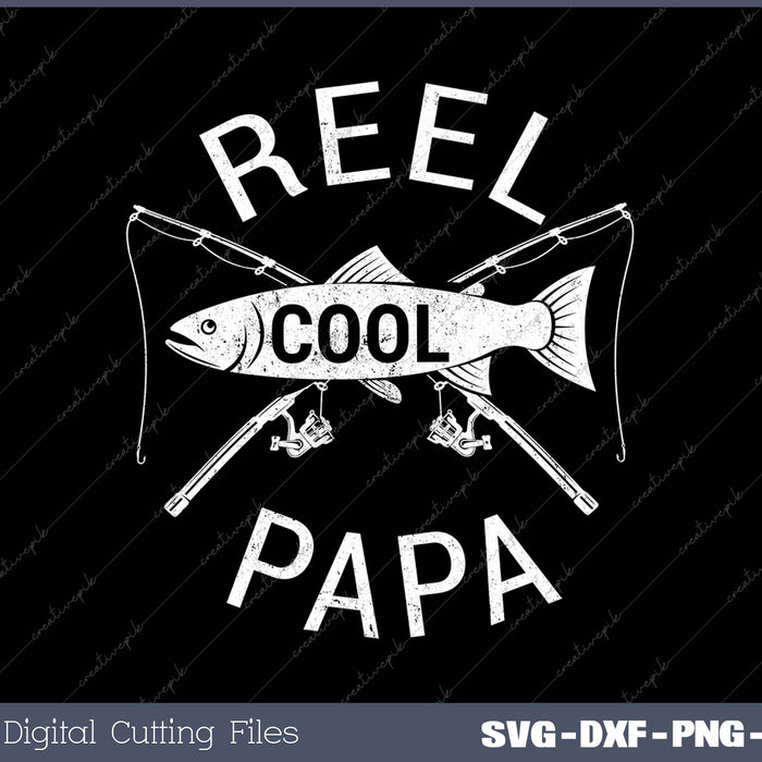 Funny Fishing Reel Cool Papa SVG PNG Cutting Printable Files