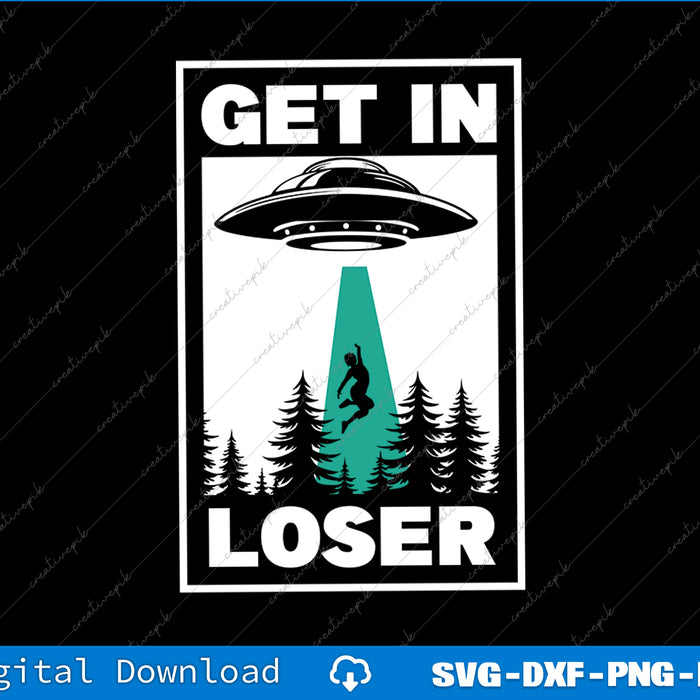 UFO abduction graphic with text 'Get in Loser' on a black background