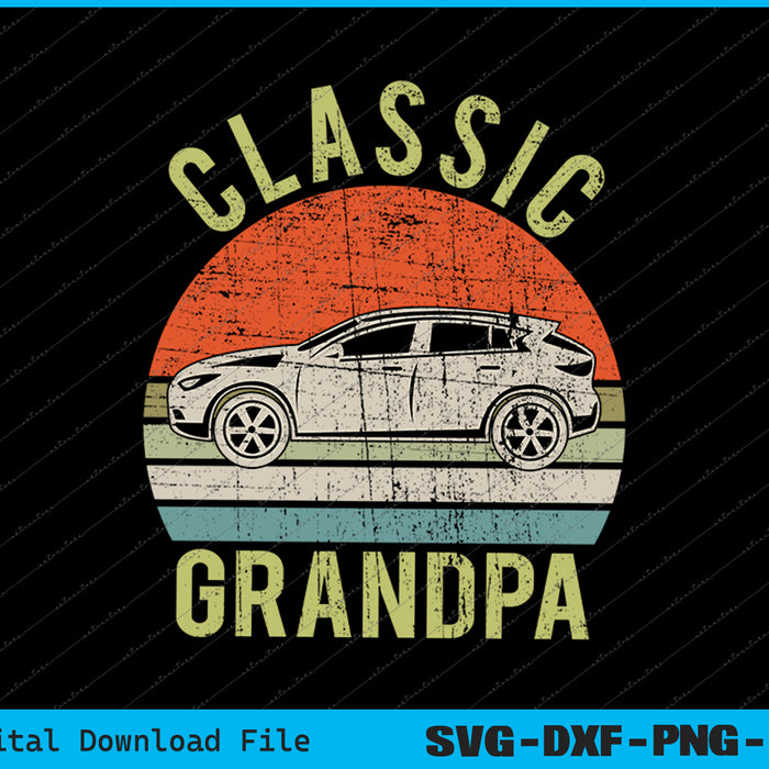 Funny Grandpa Classic Car Graphic Vintage Retro SVG PNG Files