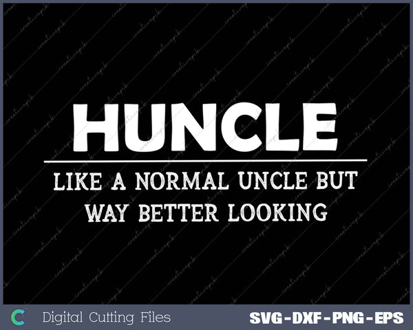 Funny Huncle, Like A Normal Uncle But Way Better Looking