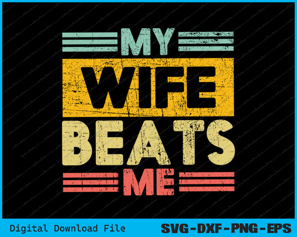 Funny Husband and Wife Quote Father’s Day Husband From Wife SVG Files