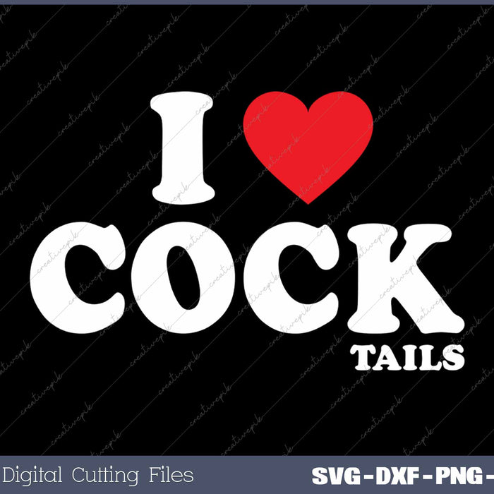 Funny I Love Cocktails I Heart Cocktails Alcohol Drinking SVG PNG Cutting Printable Files