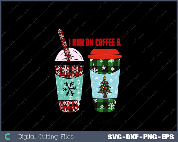 Funny I Run On Coffee & Christmas Cheer AI PNG Sublimation File