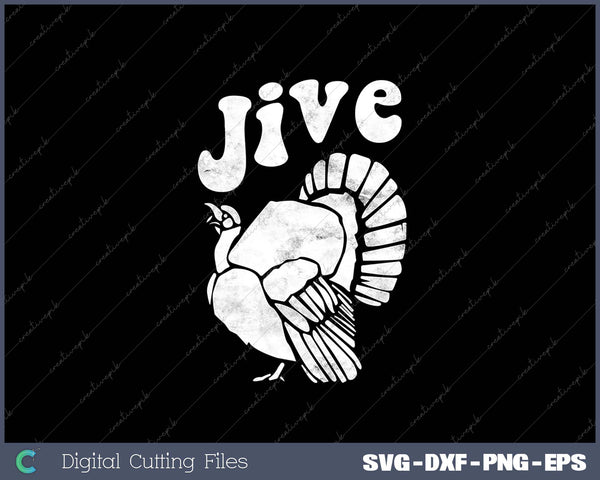 Funny Jive Thanksgiving Turkey Day Retro Holiday SVG PNG Cutting Printable Files