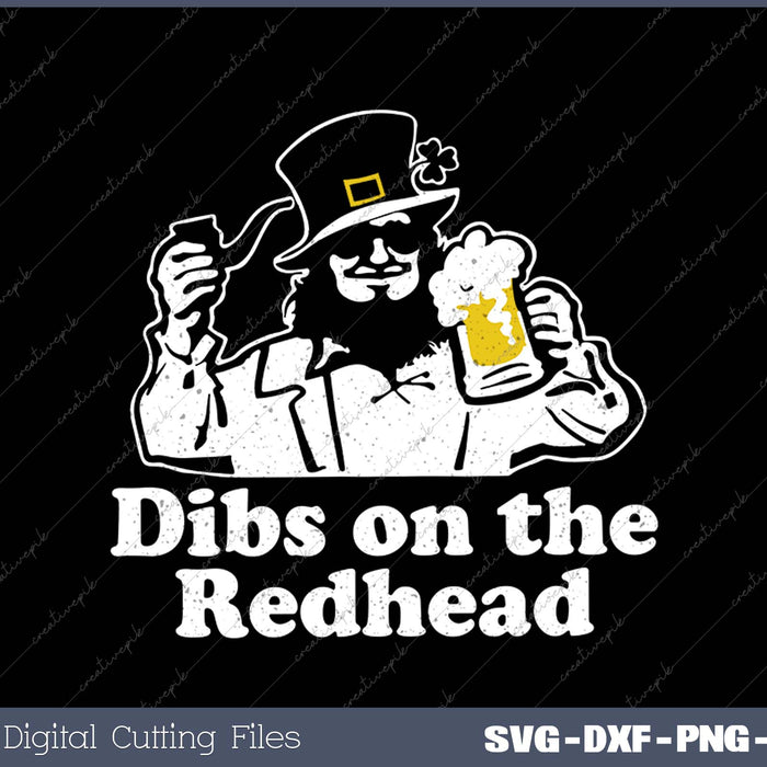 Funny Leprechaun Dibs On The Redhead Irish St Patrick's Day SVG PNG Cutting Printable Files