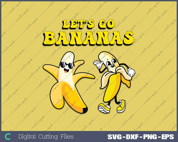 Funny Let's Go Bananas Cute Banana 